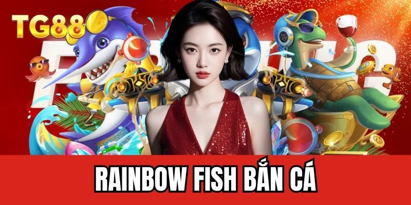 Rainbow Fish bắn cá